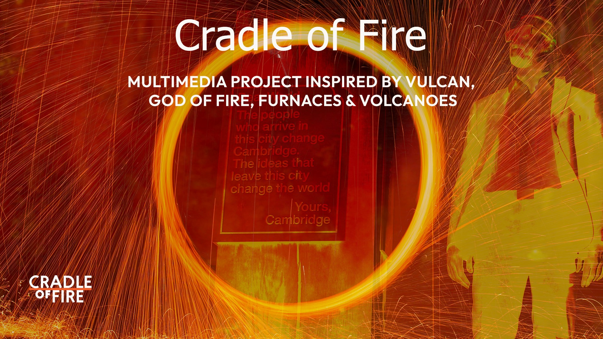 Cradle of Fire Multimedia Project © Diana Scarborough 